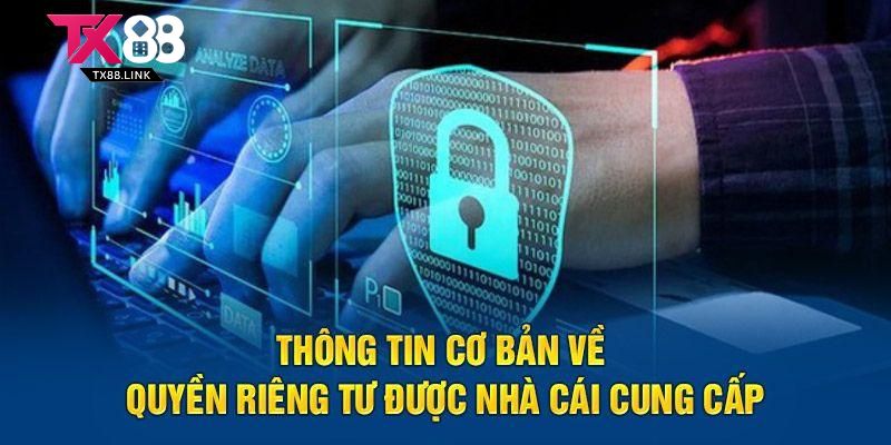 Quyền Riêng Tư - Những Thông Tin Quy Định Tại Nhà Cái 4 Nội dung cơ bản về quyền riêng tư nhà cái