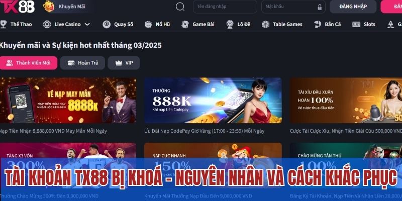 Tài Khoản TX88 Bị Khoá Do Nguyên Nhân Nào? Cách Khắc Phục 1 Tài Khoản TX88 Bị Khoá Do Nguyên Nhân Nào? Cách Khắc Phục