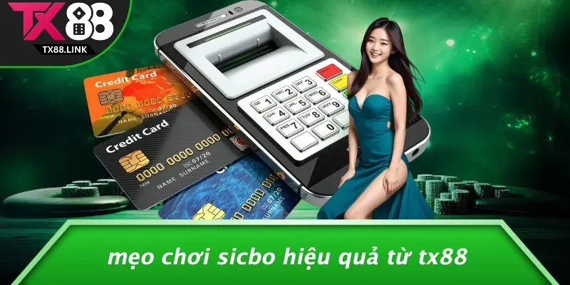 KINH NGHIỆM CHƠI SICBO: BẬT MÍ CHIẾN THUẬT SIÊU ĐỈNH 5 Mẹo Chơi Sicbo Hiệu Quả Từ TX88